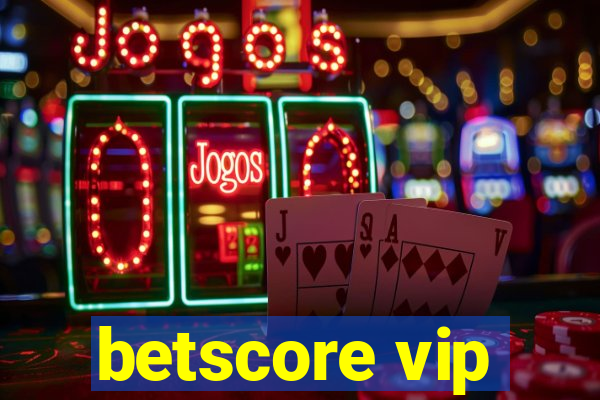 betscore vip